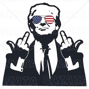 Funny Donald Trump Middle Finger SVG PNG: American Flag Sunglasses Cut File