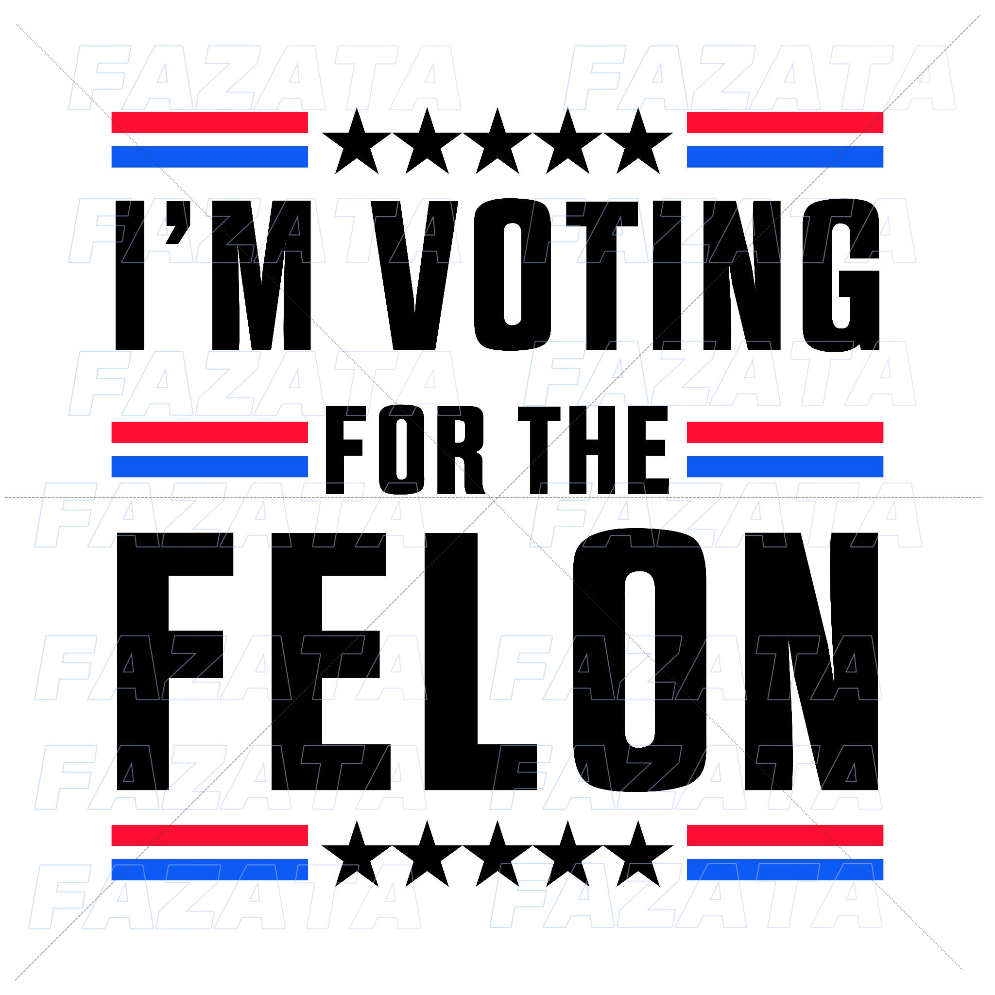 Im Voting for the Felon PNG, Trump Felon PNG, SVG for Cricut or ...