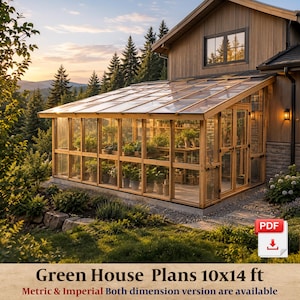 May include: A wooden greenhouse attached to a house with a sloped glass roof and multiple glass panels. The structure features a door and interior shelving holding various potted plants. Text reads: Green House Plans 10x14 ft. Metric & Imperial.