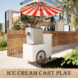May include: A white ice cream cart with a red and white striped umbrella. The cart has a gray ice cream machine and a single black wheel. The text "ICE CREAM CART PLAN" is at the bottom of the image.