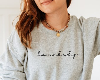 Homebody Crewneck sweatshirt, sweatshirt for introverts, cozy aesthetic, cozy lounge sweater, cozy vibes, introvert shirt, introvert sweater