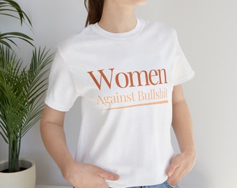 Women Against Bullshit Women's Classic T-Shirt