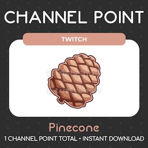 Könnte beinhalten: Eine digitale Grafik mit einer braunen Kiefernzapfen-Illustration. Das Bild enthält den Text "CHANNEL POINT" oben, "TWITCH" in einem pfirsichfarbenen Banner und "Pinecone" unten. Der Hintergrund ist dunkelgrau mit weißen Punkten.