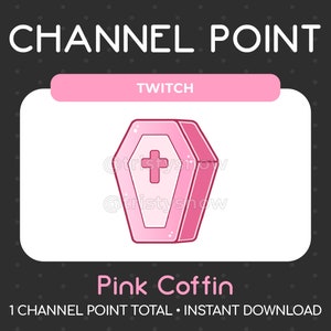 May include: A pink coffin graphic with a cross on the lid, labeled "Pink Coffin." The image includes the text "CHANNEL POINT" and "TWITCH." The design is set against a dark gray background with white dots.