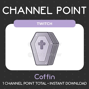 May include: A purple and gray coffin with a white cross on the front. The text "Coffin" is below the image. The text "1 CHANNEL POINT TOTAL - INSTANT DOWNLOAD" is below the text "Coffin". The text "TWITCH" is in a purple rectangle at the top of the image.