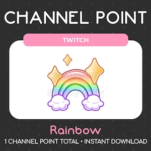 May include: A rainbow with stars above it, with a white cloud on each side. The text "Rainbow" is below the image. The text "1 CHANNEL POINT TOTAL - INSTANT DOWNLOAD" is below the text "Rainbow". The text "TWITCH" is in a pink banner above the image.