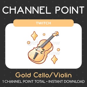 May include: A gold cello or violin with sparkling stars around it. The text "TWITCH" is at the top of the image. The text "Gold Cello/Violin" is at the bottom of the image. The text "1 CHANNEL POINT TOTAL INSTANT DOWNLOAD" is below the text "Gold Cello/Violin".