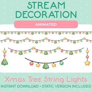 May include: Animated Christmas tree string lights in various designs. The image features several strands of lights with green Christmas trees, red and green ornaments, and yellow stars. The text reads "Stream Decoration" and "Xmas Tree String Lights".