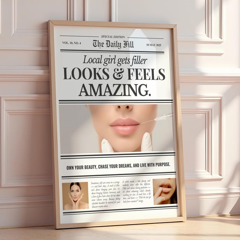 Puede incluir: Un p&oacute;ster enmarcado al estilo de un peri&oacute;dico con el titular "Local girl gets filler LOOKS & FEELS AMAZING." La imagen presenta un primer plano de unos labios recibiendo una inyecci&oacute;n. El p&oacute;ster est&aacute; en un marco de madera.