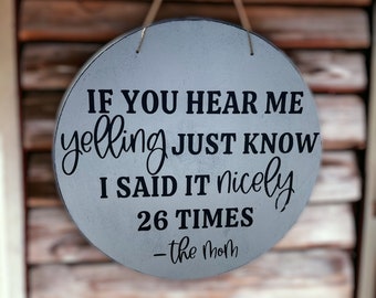 If you hear me yelling door sign