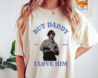 But Daddy I Love Him Tortured Poets Department Matt Healy Taylor Swift T Shirt, 1975, Matt Healy, Taylor Swift T Shirt, Guilty as Sin shirt