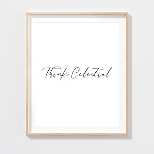 Think Celestial Digital Download | Think Celestial Quote | LDS Conference Quotes | LDS Home Decor | President Nelson | Think Celestial