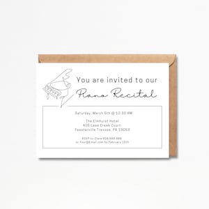May include: A white invitation card with a black line drawing of a piano. The text on the card reads "You are invited to our Piano Recital" and includes details about the event, including the date, time, location, and RSVP information.