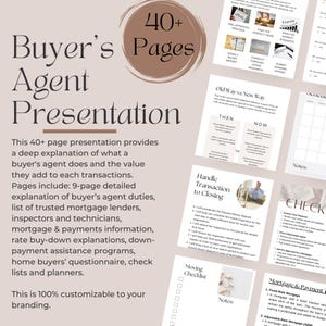May include: A 40+ page presentation for buyer's agents. The presentation includes a detailed explanation of a buyer's agent's duties, a list of trusted mortgage lenders, inspectors and technicians, mortgage and payment information, rate buy-down explanations, down payment assistance programs, home buyers' questionnaires, check lists and planners. The presentation is 100% customizable to your branding.