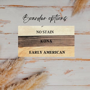 May include: Three wood samples showing different stain options: No Stain, Kona, and Early American.