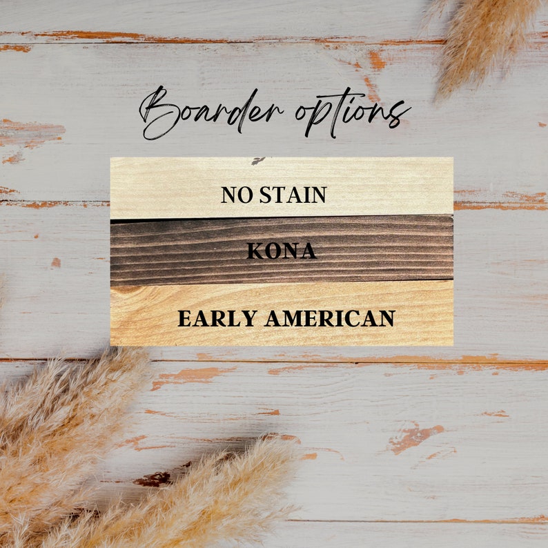 May include: Three wood samples showing different stain options: No Stain, Kona, and Early American.