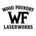 Wood Foundry Laserworks