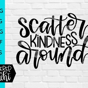 Scatter Kindness Around - Digital Download