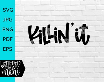 Killin' It SVG-Datei: Cricut & Silhouette Schnitt Datei (Digitaler Download)