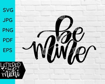 Be Mine SVG Schnittdatei: Valentinstag Cricut, Silhouette (Digitaler Download)