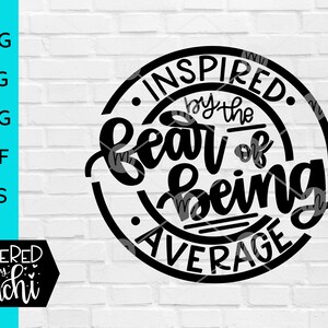 Inspired By The Fear Of Being Average
