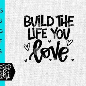 Build The Life You Love