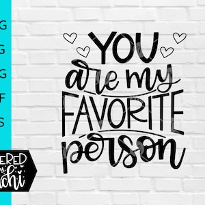 You are my favorite person!
