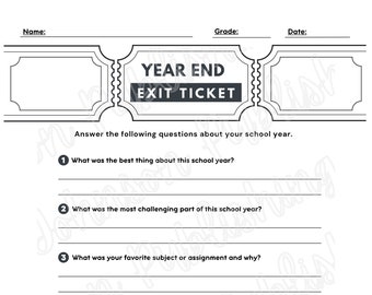 End of year student exit ticket, review, exam, questionnaire, survey.
