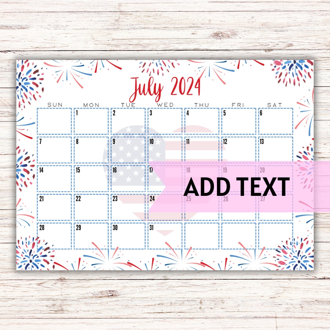 editable-printable-july-calendar-2024-cute-4th-of-july-calendar-with-fireworks-family-calendar-july-2024-calendar-fillable-calendar-etsy-ireland