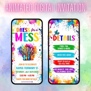Peut inclure: Deux smartphones affichant une invitation numérique colorée. L'écran de gauche indique "Dress for a Mess" avec des pinceaux. L'écran de droite affiche les détails de l'événement, y compris "Food, Fun, Games & Music". L'invitation est pour l'anniversaire de Kayla.