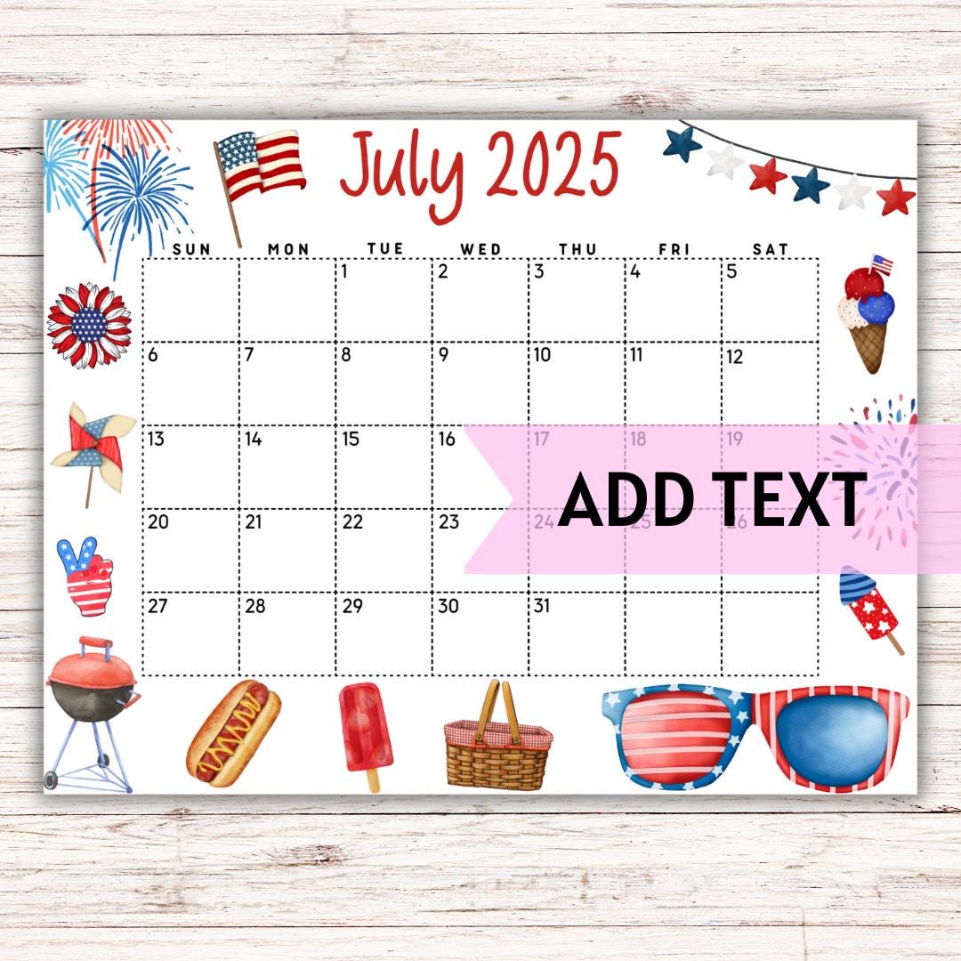 EDITABLE Printable July Calendar 2025 Cute 4th of July Calendar W