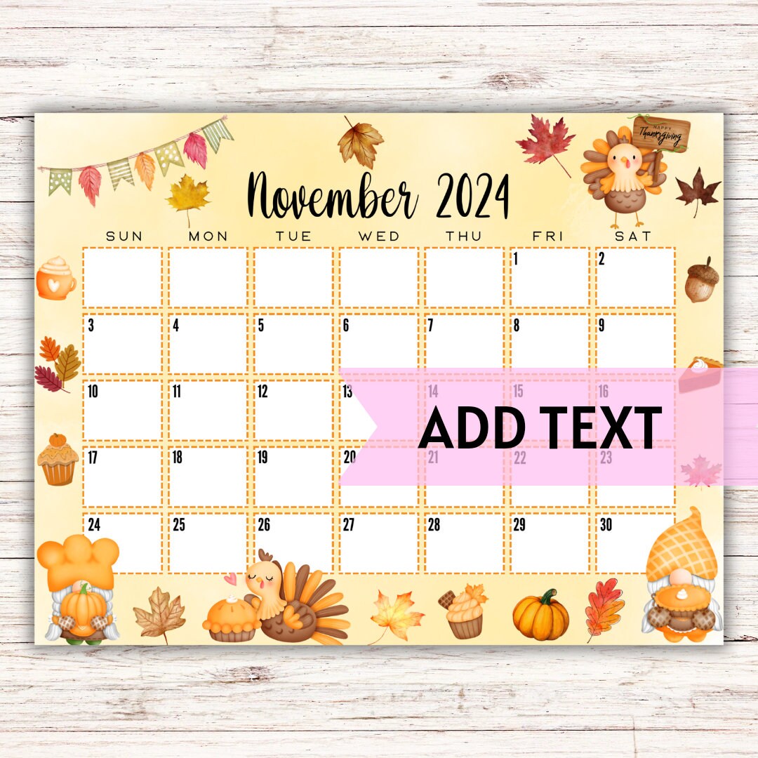 Editable printable november calendar 2024 cute gnome and turkey thanksgiving  calendar w/ fall leaves and fall treats fillable calendar - etsy