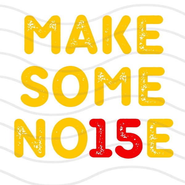 KC Make Some Noise PNG Digital file