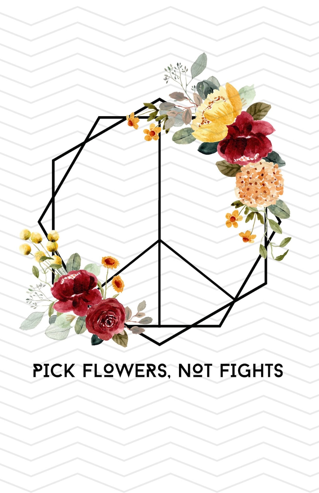 Pick Flowers Not Fights PNG Digital File Etsy