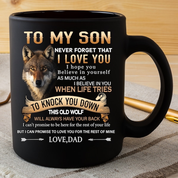 Dad To Son Mug | Gift to Son from Dad | Never Forget I Love You Mug - Dad to Son Gift- Wolf - Black 11 or 15oz