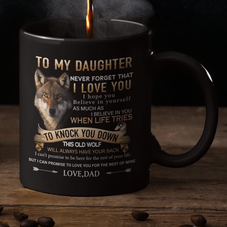 Dad To Daughter Mug Gift to Daughter from Dad Never Forget I Love You Mug Dad to Daughter Gift Wolf Black 11 or 15oz image 3