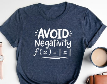 Avoid Negativity Shirt, Math Teacher Tshirt, I’m A Math Teacher Tee, Math Lover Shirt, Funny Math Shirt, Math Geeks Tshirt, Math Humor