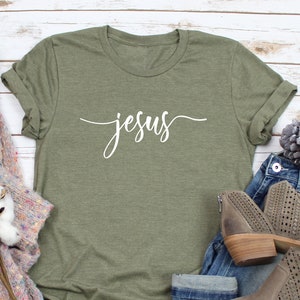 Jesus Shirt, Faith T-Shirt, Christian Shirt, Religious Shirt, Christian Gift, Easter Shirt, Church Shirt, Jesus Love Shirt, Religious Gift