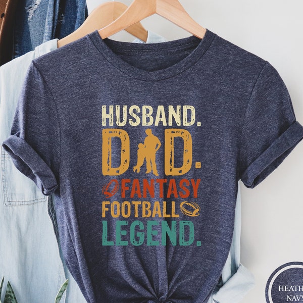 Husband Daddy Fantasy Football Legend Shirt, Gift for Dad, Gift for Fantasy Football Fan, Fantasy Football Shirt, Fantasy Football Tee