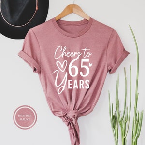 Cheers To 65 Years T-Shirt, 65th Birthday Shirt, 65th Birthday Gift Ideas, 65th Birthday Gift, Birthday Tee, Gift For Her, Born In 1959