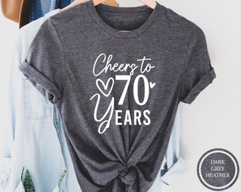 Cheers To 70 Years T-Shirt, 70th Birthday Gift Tee