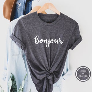Bonjour Shirt, Hello T-Shirt, French Tees, Bonjour Tee, France Shirt, Paris Shirt, Oui Tshirt, Women T-Shirt, Ladies Tee Shirt, Gift For Her