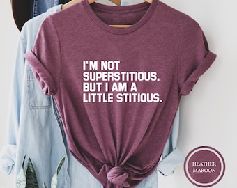 I'm Not Superstitious T-Shirt, Funny The Office Tee