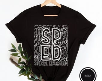 May include: A black short-sleeved t-shirt featuring a white graphic design with the large letters SPED, surrounded by smaller repeated SPED text and the words SPECIAL EDUCATION at the bottom, all in a hand-drawn style font.