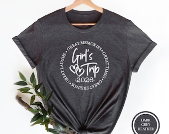 Girls Trip 2026 T-Shirt, Friends, Memories, Vacation Tee