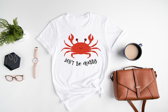 Don't Be Crabby Crab T-Shirt, Funny Beach Vacation Tee