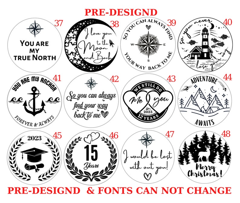 May include: A set of 12 black and white pre-designed round wood ornaments with various designs and text. The designs include a compass, a lighthouse, a mountain range, a graduation cap, a heart, and a Christmas tree. The text includes "You are my true north", "I love you to the moon and back", "So you can always find your way back to me", "You are my anchor", "We still do", "Adventure awaits", "2023", "15 years", "I would be lost without you", and "Merry Christmas!"