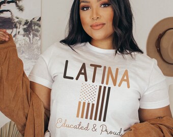 Camiseta de latina educada y orgullosa/ Camiseta de poder latino/ Camiseta de melanina latina/ Camiseta de feminista latina/ Camiseta de graduada latina/ Camiseta chingona/ Herencia hispana/ Afrolatina