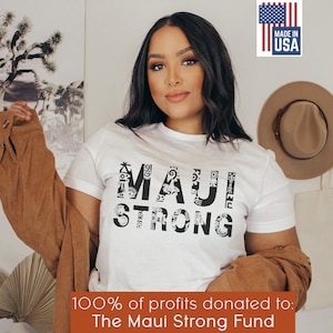 Maui Fundraising T-Shirt| Maui Strong Shirt|  Hawaii Style Text Tee| Hawaii Fire Support| All Profits will be Donated