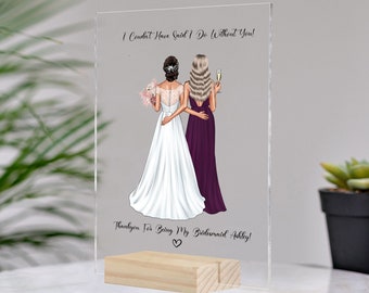 Thank you for being my Bridesmaid Gift | Personalised Bridesmaid Gift | Maid of Honour Gift | Maid of Honor Gift | Wedding Acrylic Plaque